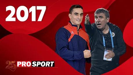 Prosport 25 – 2017. Gică Hagi, campion al României cu Viitorul! Marian Drăgulescu devine cel mai medaliat sportiv român la Europene!