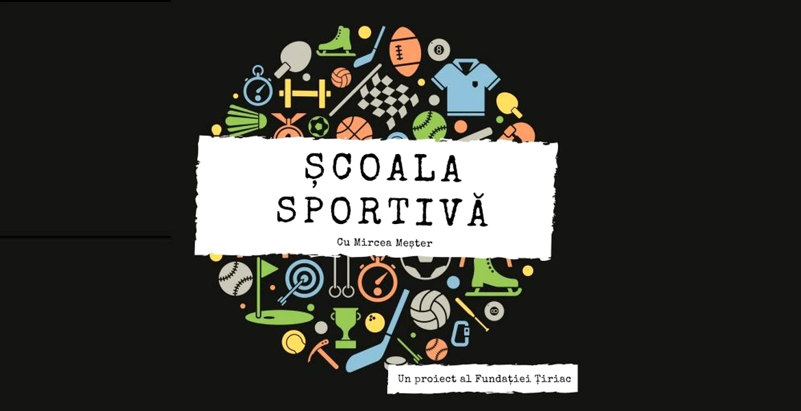 Fundația Tiriac lansează o nouă inițiativă educațională cu tematică sportivă,  disponibilă sub forma de podcast: Școala Sportivă