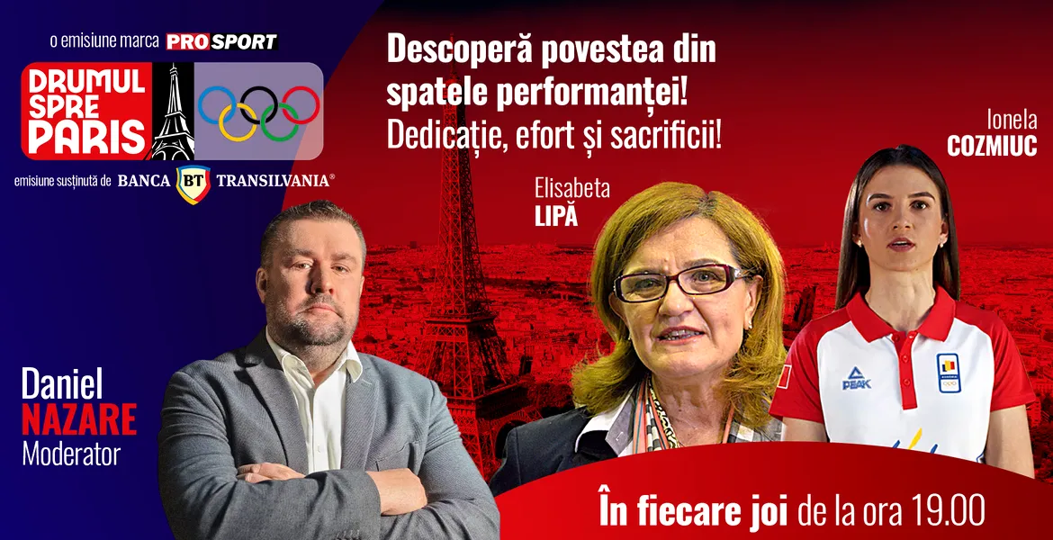 Elisabeta Lipă și Ionela Cozmiuc, invitatele emisiunii „Drumul spre Paris” de la ProSport