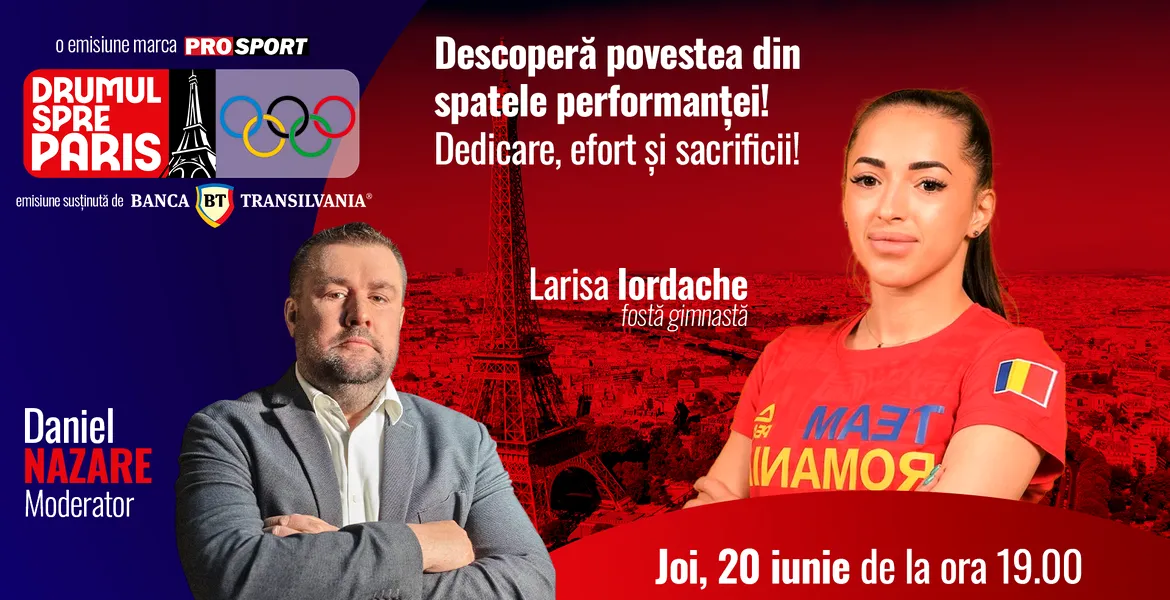 Fosta gimnastă Larisa Andreea Iordache (28 ani), invitata emisiunii ,,Drumul spre Paris’’ de joi, 20 iunie, de la ora 19:00