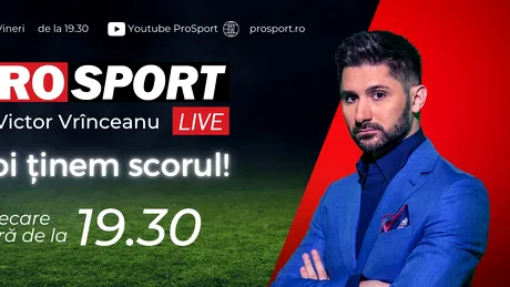 Noi ținem scorul! PROSPORT LIVE cu Victor Vrînceanu din 15 martie de la 19.30