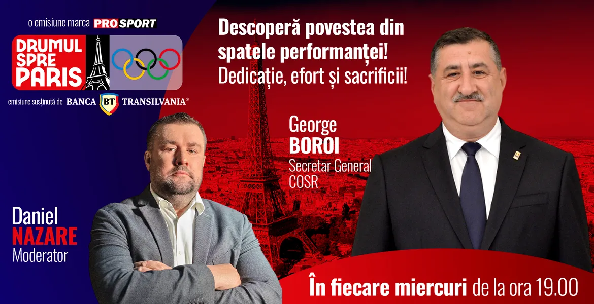 George Boroi, secretar general al Comitetului Sportiv și Olimpic Român, este invitatul emisiunii Drumul spre Paris, care va avea loc miercuri, de la ora 19.00, pe site-ul ProSport