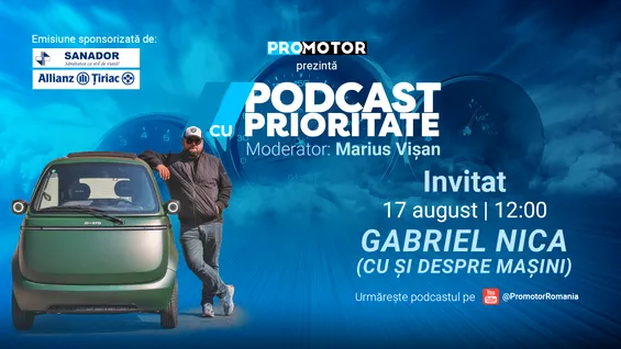 Gabriel Nica vine la „Podcast cu Prioritate” #110 by ProMotor. Cum schimbă mărcile chineze industria auto europeană