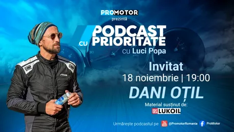 Sâmbătă, 18 noiembrie, ora 19:00, apare „Podcast cu Prioritate” #21. Invitat: Dani Oțil